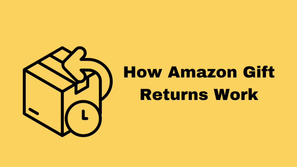 How Amazon Gift Returns Work